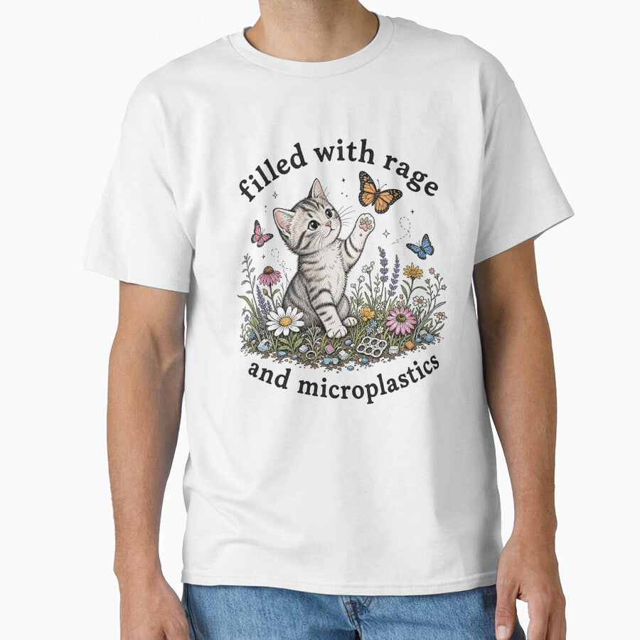 Cat Shirt - Filled with Rage and Microplastics by Casterisk Creative