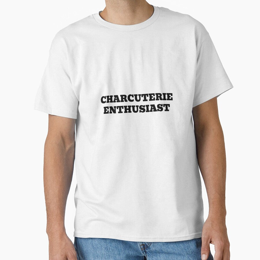 Charcuterie Enthusiast by WakeNBake-Tees