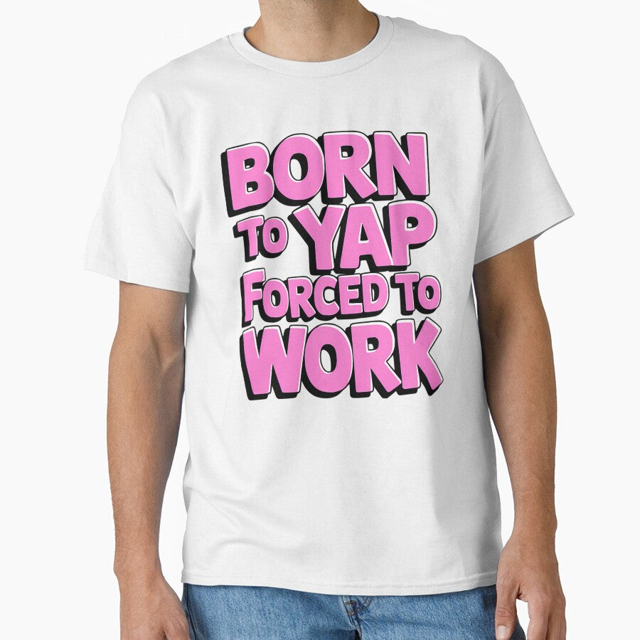 Born To Yap Forced To Work. Funny Pink by rykerres
