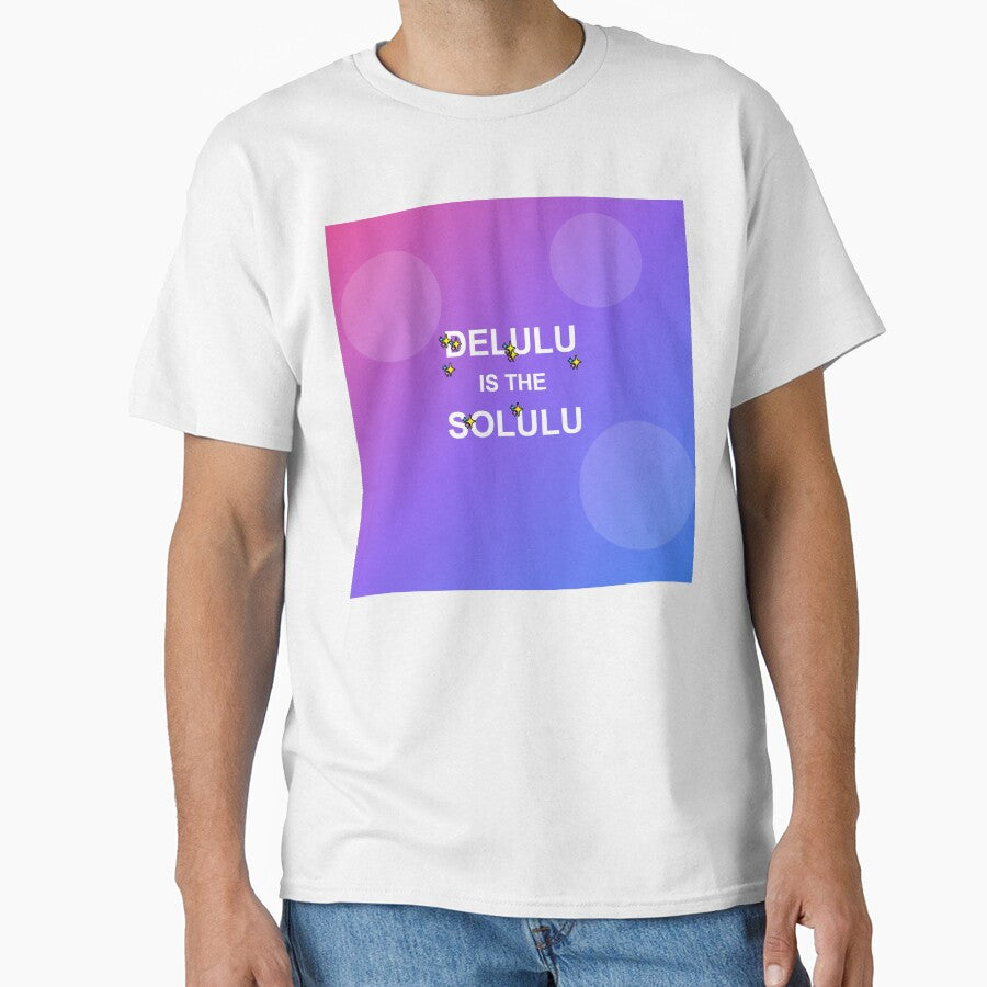 Delulu is the Solulu - Funny Gen Z TikTok Meme Slang by wr3ckski