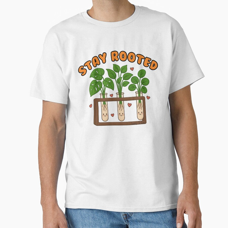Stay Rooted – Cute Propagation Station Plant Lover Design by Lazy T Co.