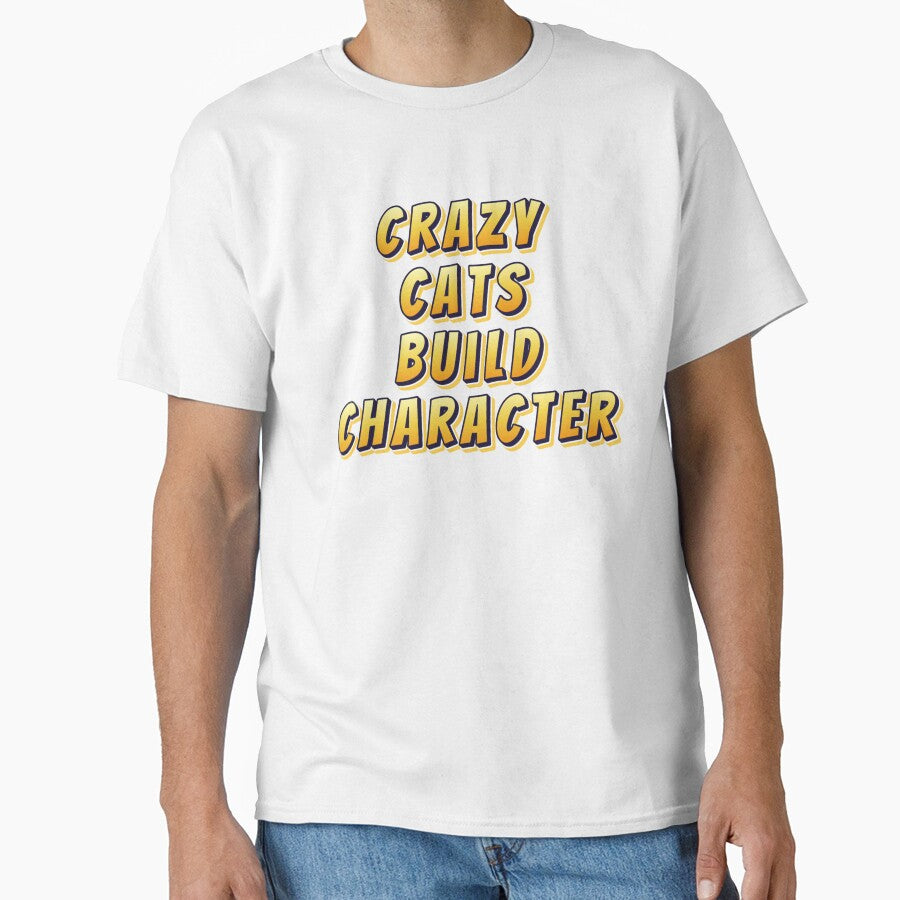 Crazy Cats Build Character by Crazy Before Cats