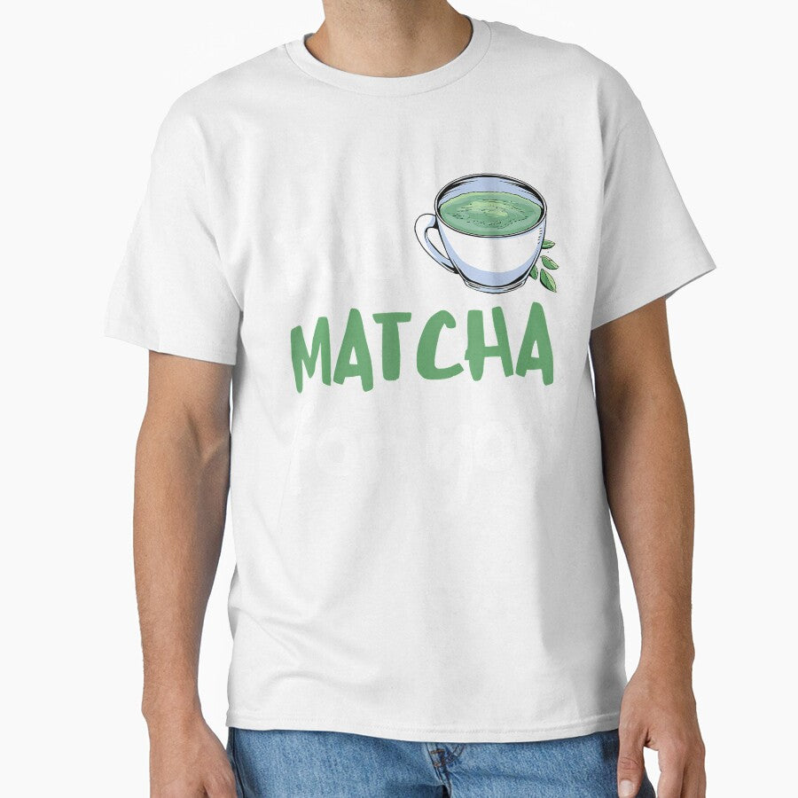 Match Too Much For You Matcha Lover Matcha Tea Lover by RosaliaAmber