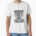 Underwear Can't Stop A Fart And You Think A Mask Works by  Srdjan Stanisic