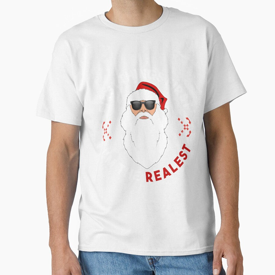 I’m The Realest Santa Claus Christmas Funny T-Shirt by AllStarMerch