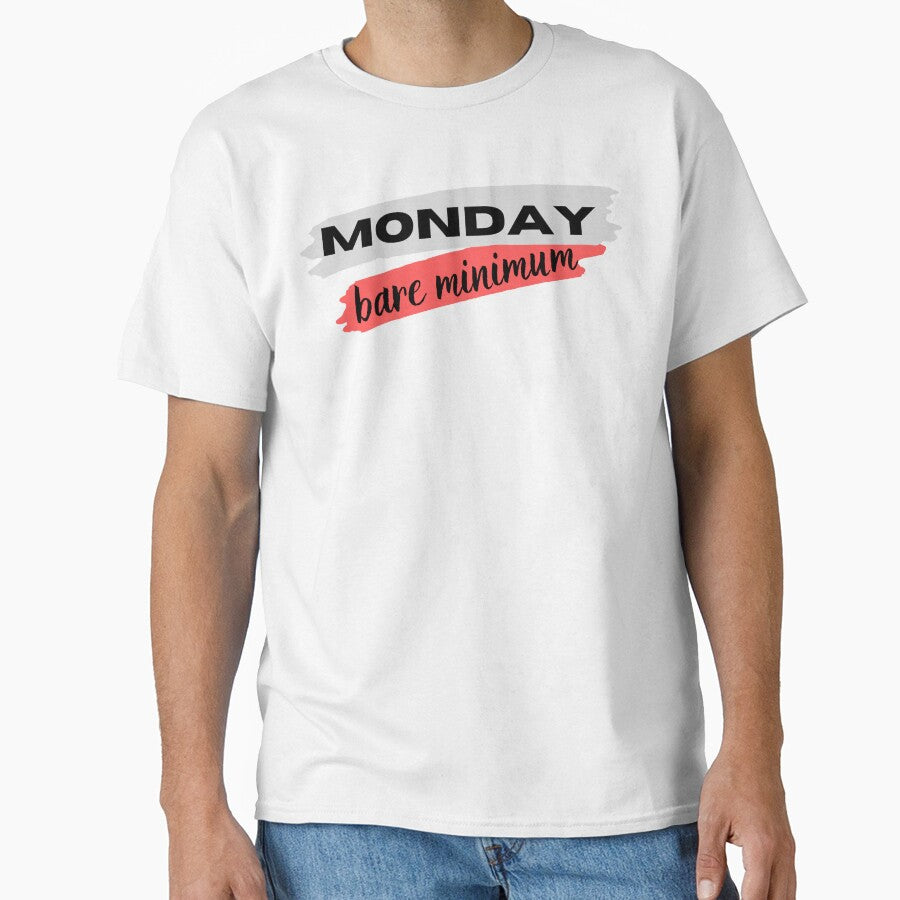 Monday Bare Minimum Attitude Funny Work Quote by ToxiCool