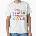 Funny Less People More Cats For Cats Lovers by LiteforART