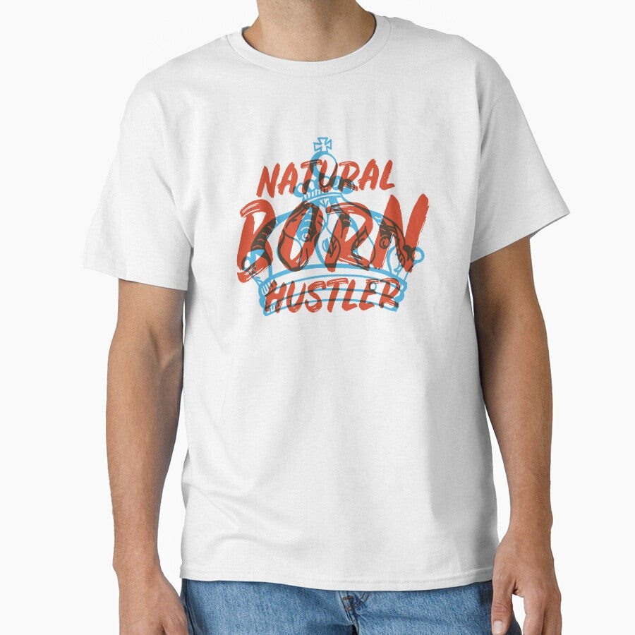 Natural Born Hustler by Buckley-Design