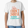 I Didnt choose the Ramen life the ramen chose me by Grinover