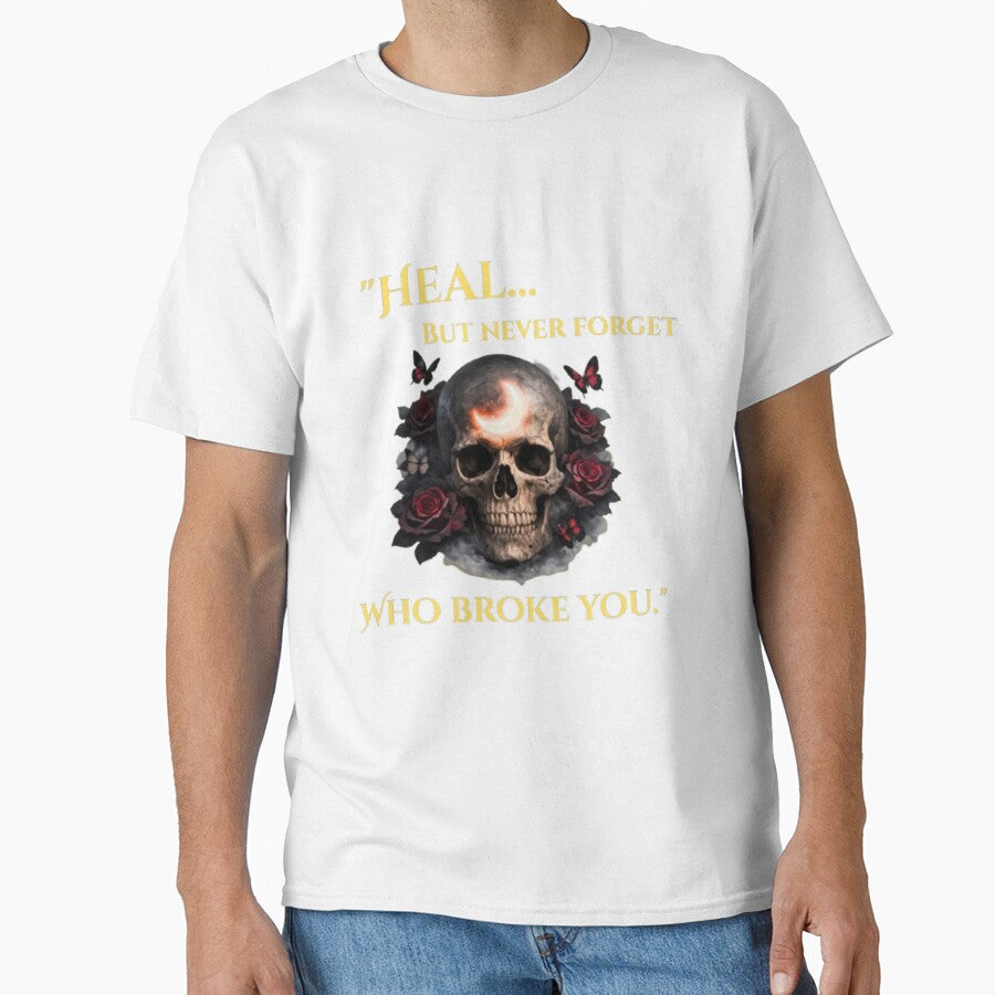 Dark Healing Skull Aesthetic – Heal But Never Forget Quote Gothic Design by CutePearlStudio