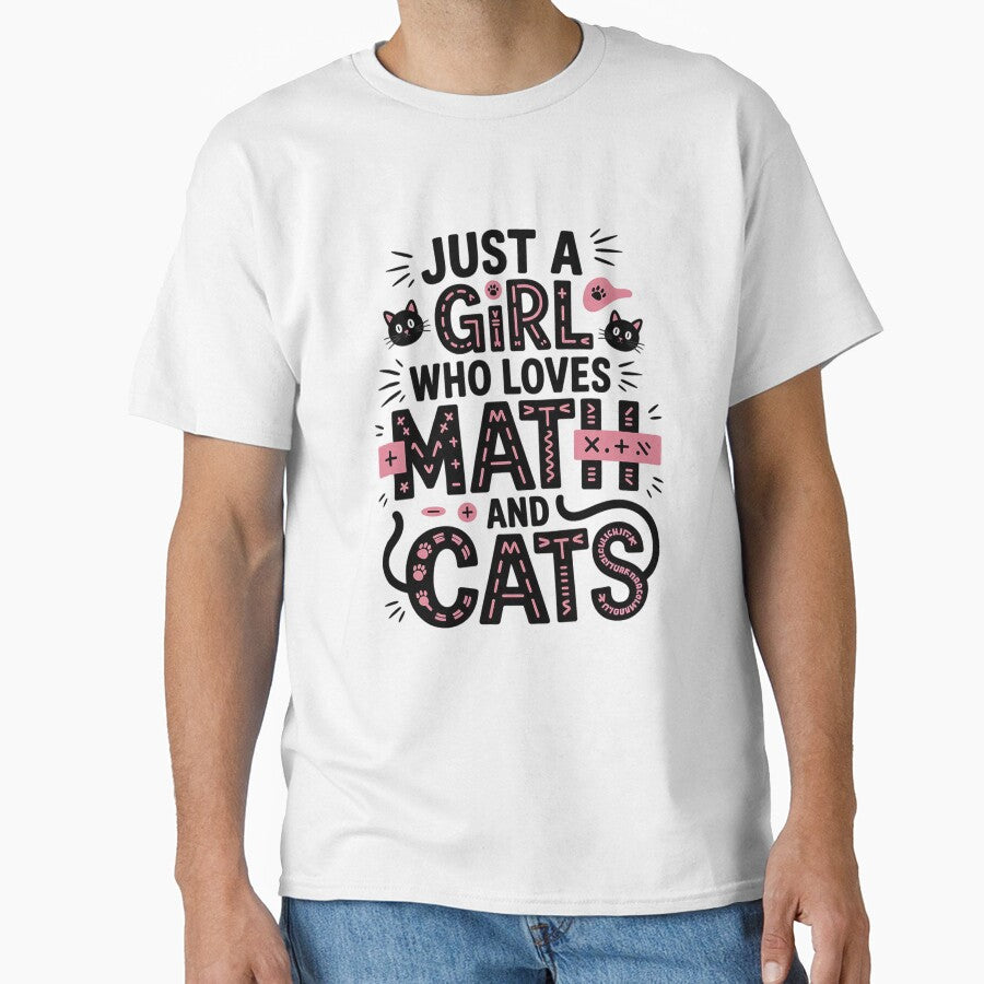 Just a Girl who loves Math & Cats Algebra Funny Mathematics by DrewLeuschke
