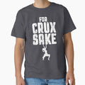 For Crux Sake Rock Climbing Bouldering Funny Climber Girl by GrandeDuc