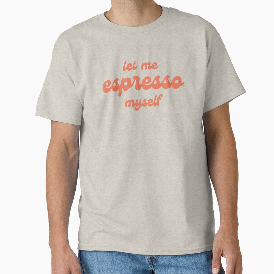 Let me Espresso Myself, best barista gift by JeSuisAgnes