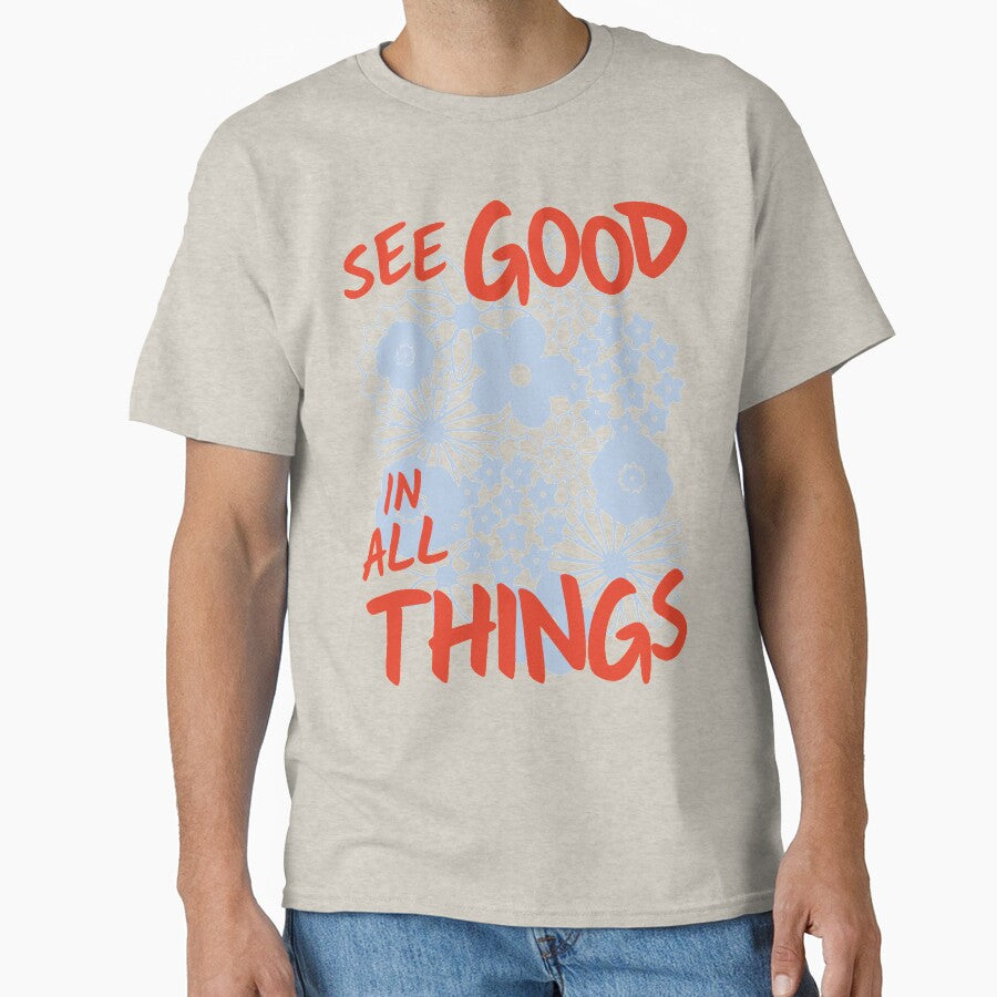SEE GOOD IN ALL THINGS by Julia Santos