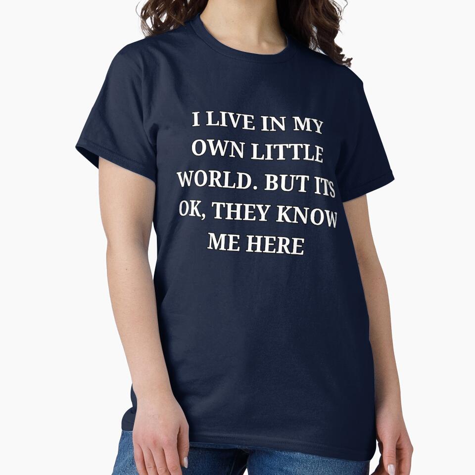 Minimalist I Live in My Own Little World Funny Sarcastic Quote by LuxeGraphix