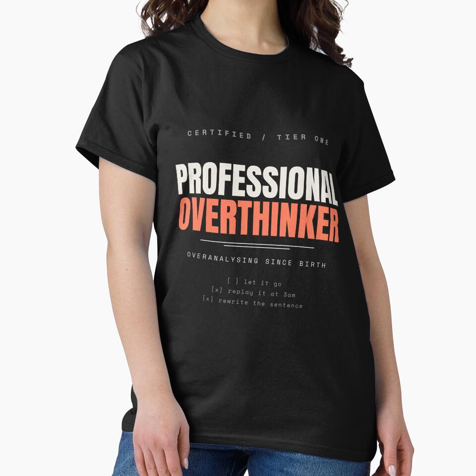 Professional Overthinker (Light Print) by besiwashere