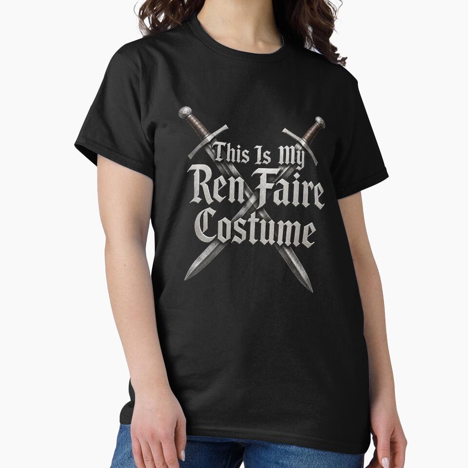 This Is My REN Faire Costume Funny Medieval Renaissance Fair T-Shirt | Ren Fest Humor Graphic Gift by Trendably