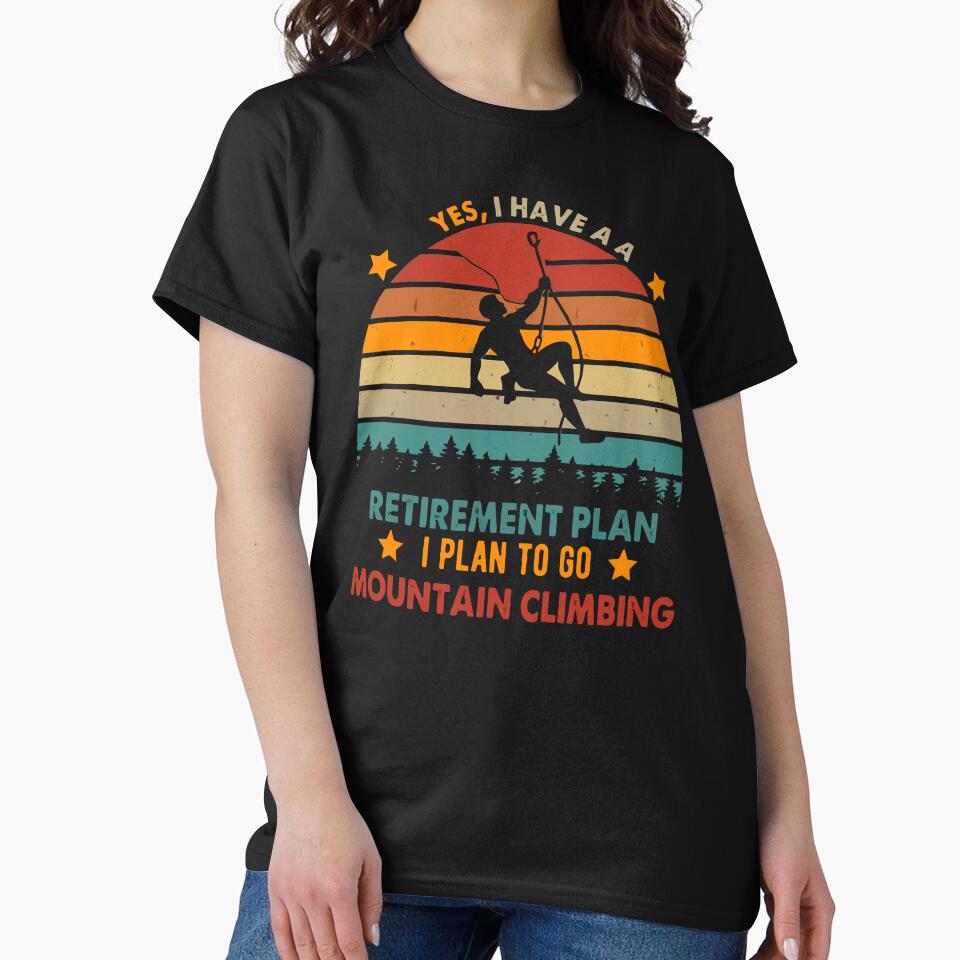 Yes I Have A Retirement Plan I Plan To Go Climbing - Rock Climber Retro Art by BendyBeasts