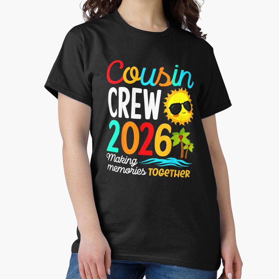 Cousin Crew 2026 Making Memories Together Family Reunion Vacation by Hugosploosh