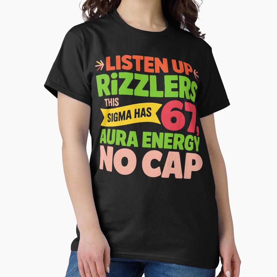 Listen Up Rizzlers This Sigma Has 67 Aura Energy Six Seven by BLZART