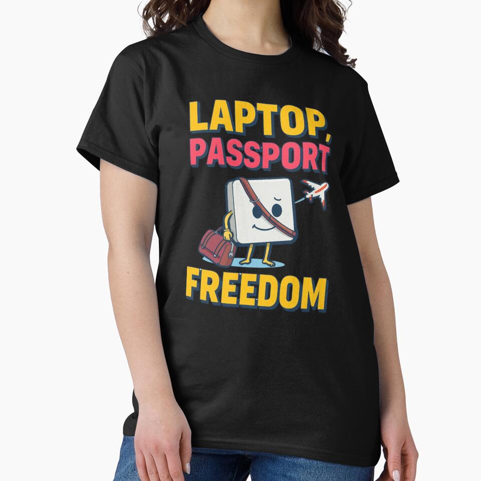 Laptop, Passport, Freedom – Digital Nomad Travel Life by WearTheArtx