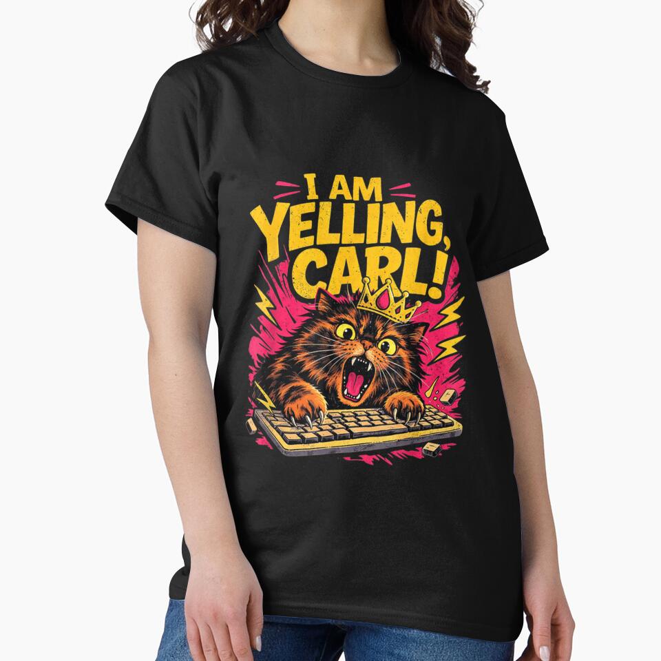 Yelling Carl Cat Meme Poster Design Today Graphic by BrendaMYee