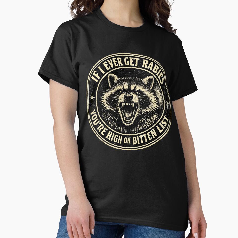 IF I EVER GET RABIES YOU’RE HIGH ON BITTEN LIST by emilydabblese