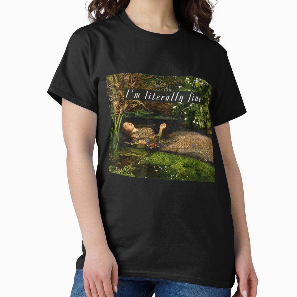 Im Literally Fine Classic Art Parody Ophelia Painting Funny Mental Health by Capisedo