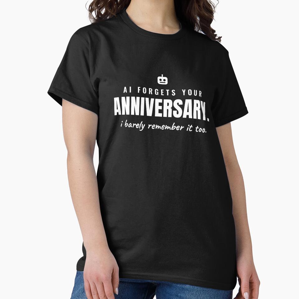 AI forgets your anniversary. I barely remember it, too. by Preent And I