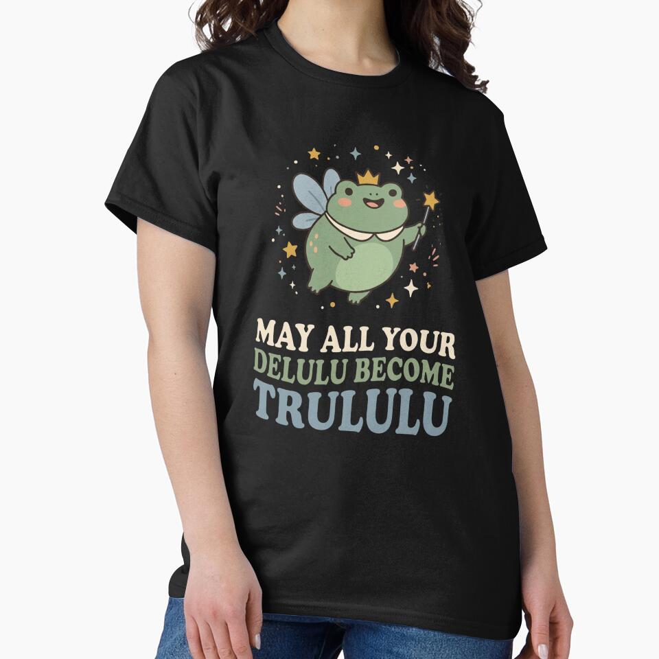 May All Your Delulu Become Trululu - Whimsical Goblincore Frog by dudelinart
