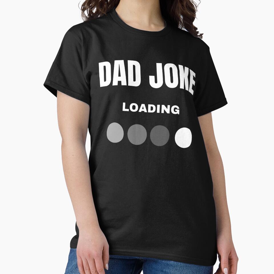 Dad Joke Loading by Davestre Designs