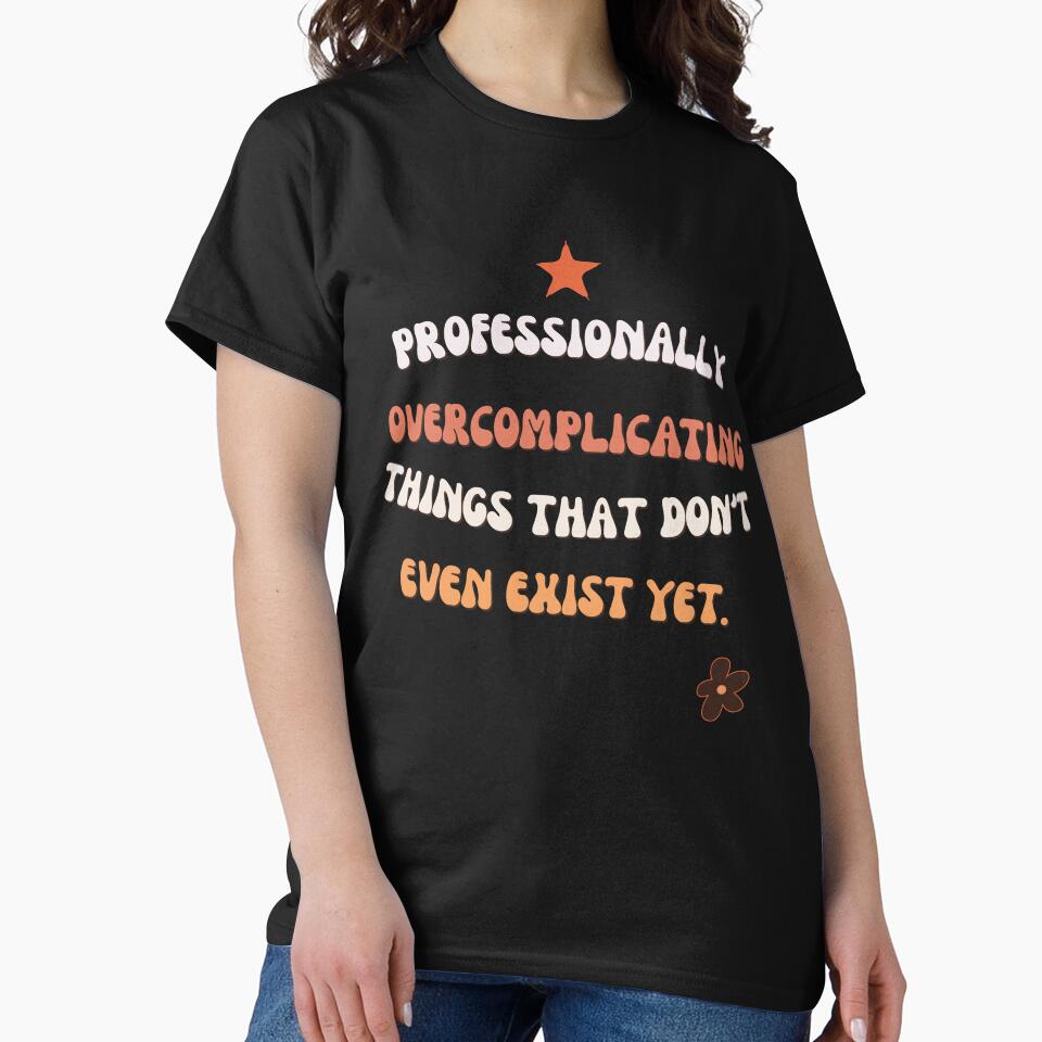 Proffessionally Overcomplicating Things Funny Quote Vintage by WonderMugStudio