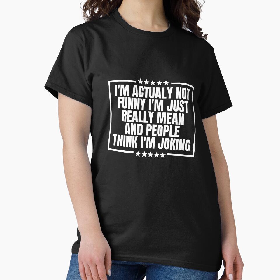 I'm actually not funny - sarcastic phrases by Dondonmart
