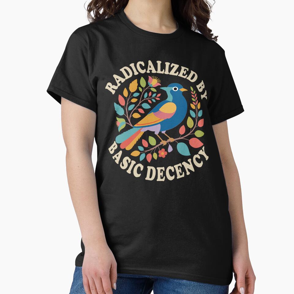Radicalized By Basic Decency. by EunsooLee