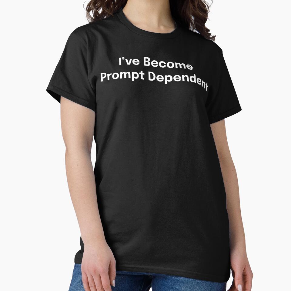 I've Become Prompt Dependent SLP Grad Student by SimplyTees247
