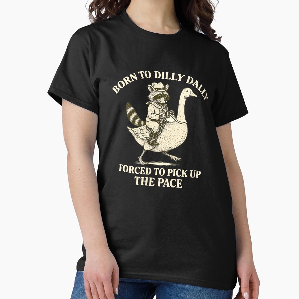 Funny Cowboy Raccoon on Goose – Born to Dilly Dally Meme by Abirtom