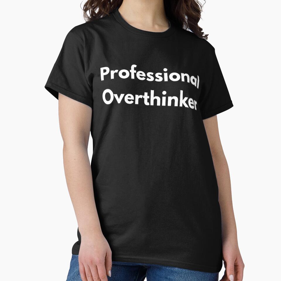 Professional Overthinker - by Maviartig