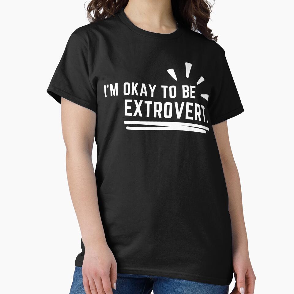 I'm okay to be extrovert, world of extrovert. by Chawineiei
