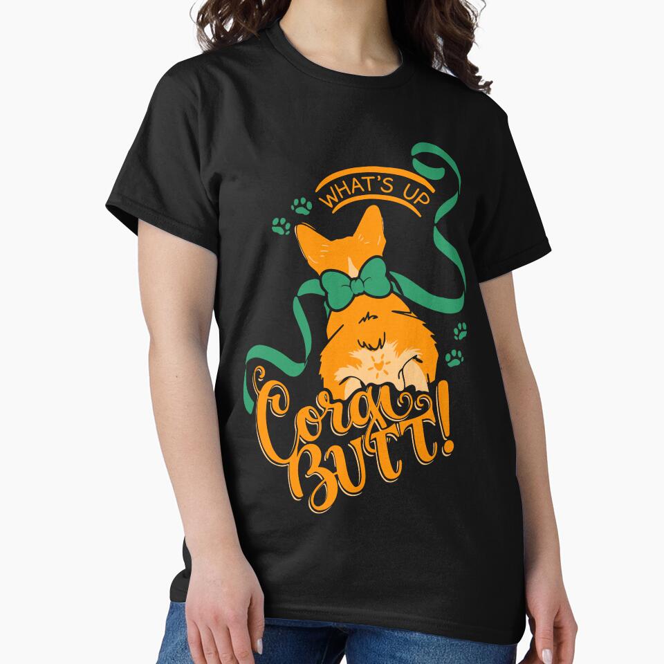 What’s Up, Corgi Butt! | Cute Cartoon Funny Corgi Dog Shirt by Rot & Bloom