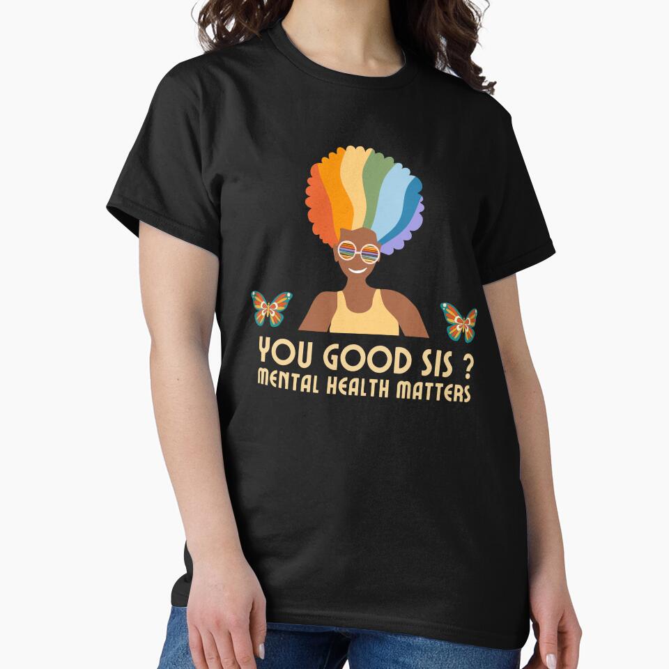 You Good Sis Mental Health Matters by LuxeDiamond ⭐⭐⭐⭐⭐