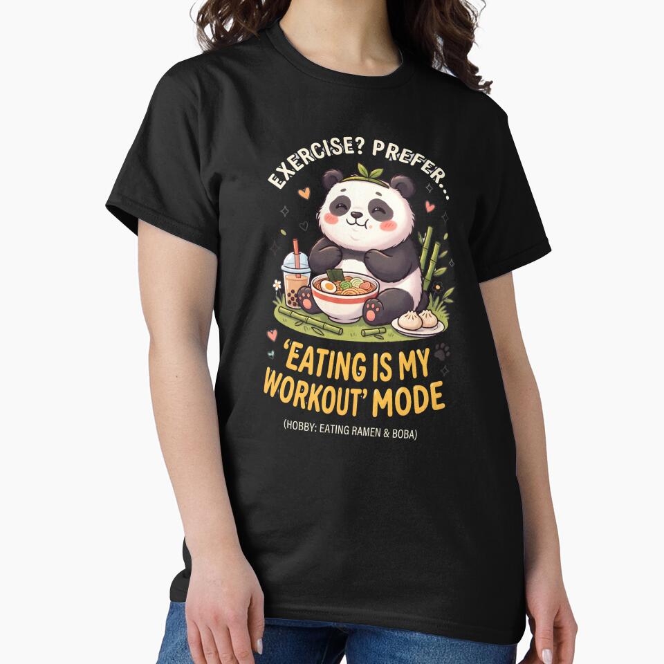 Exercise? Prefer Eating – Funny Panda Food Lover by Panda Merch Art