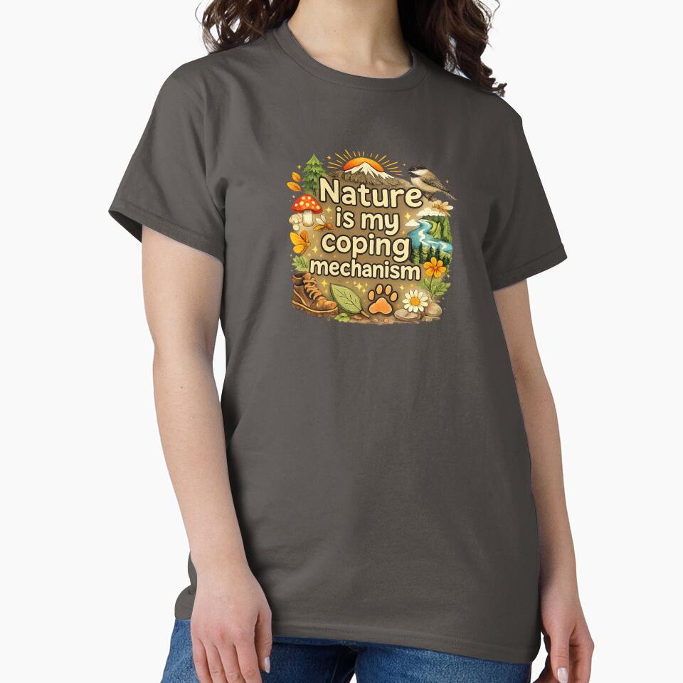 Nature Is My Coping Mechanism by ChirpInc