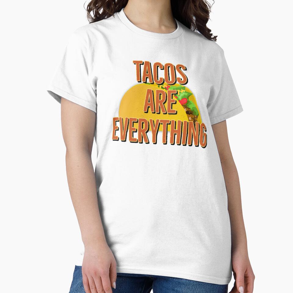 Tacos Are Everything by NonStopFlights