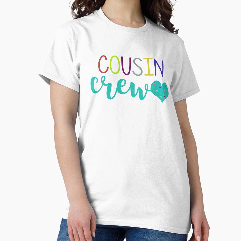 Cousin Crew - cousins make best friends - cousin love - cousin squad - team cousin by smooshfaceutd