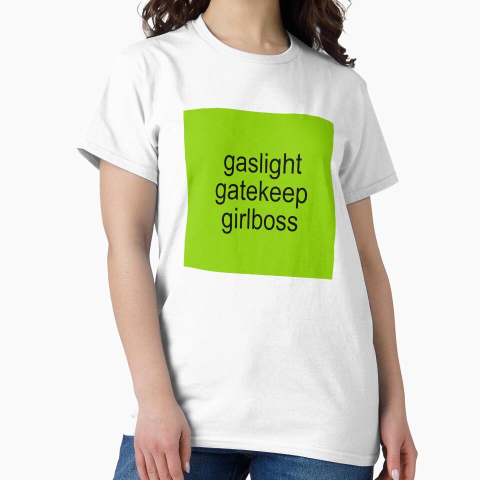 brat gaslight gatekeep girlboss by TheGremFem