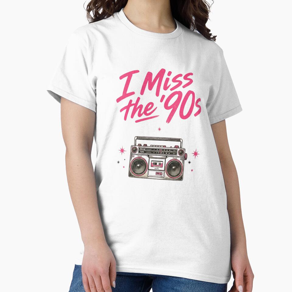 I Miss the 90s. T-Shirt! by Wannashirt