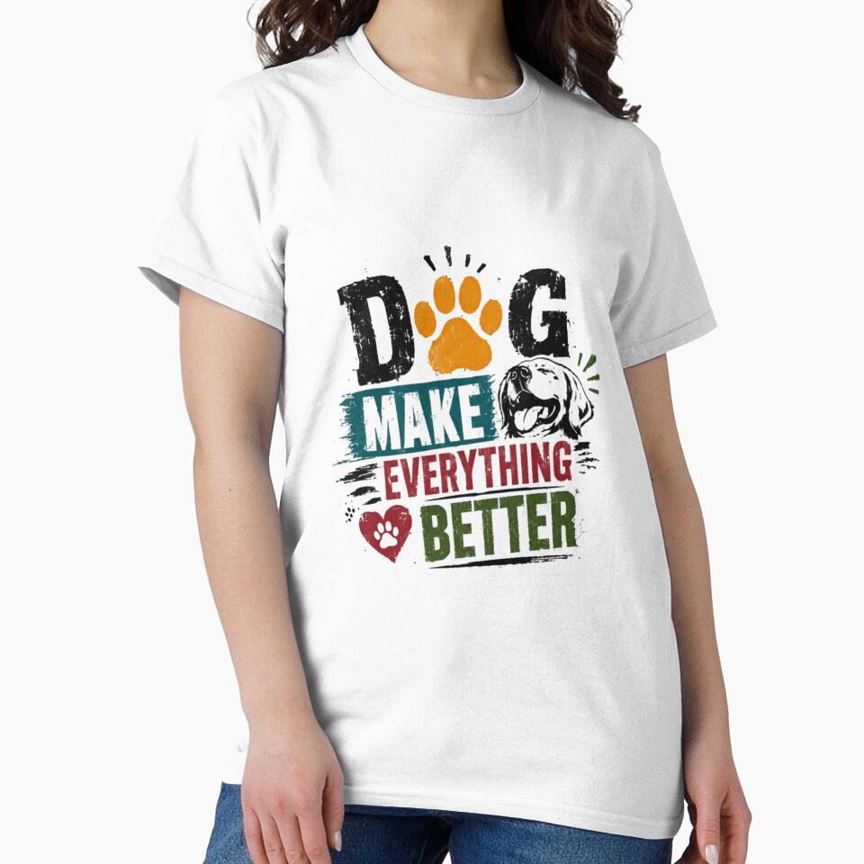 Dog Make Everything Better Dog Lover Pet Owner Canine Puppy by RetroMini2026
