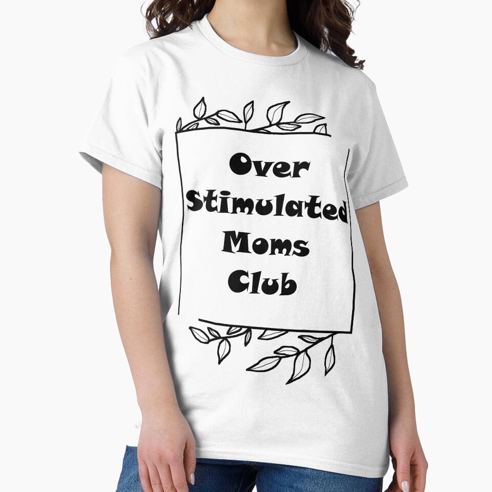 Over Stimulated Moms Club by dcox22
