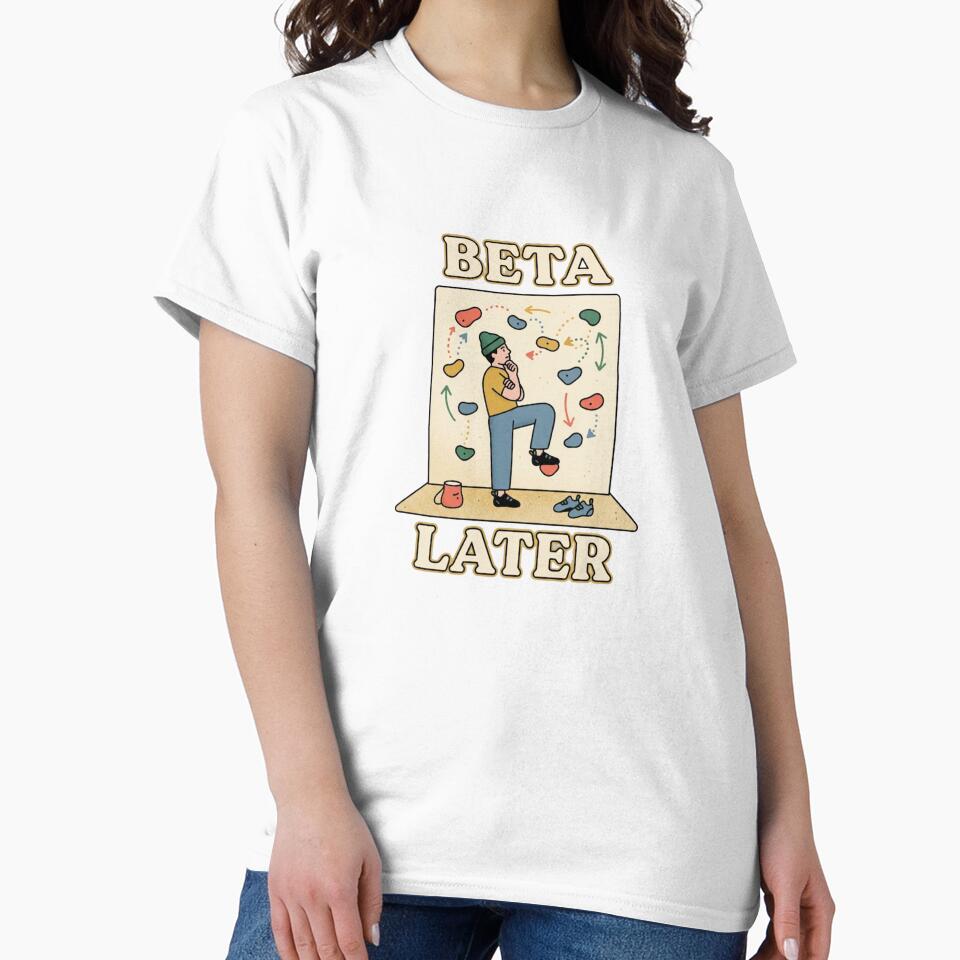 Beta Later Funny Climbing Design by GoofyShopp