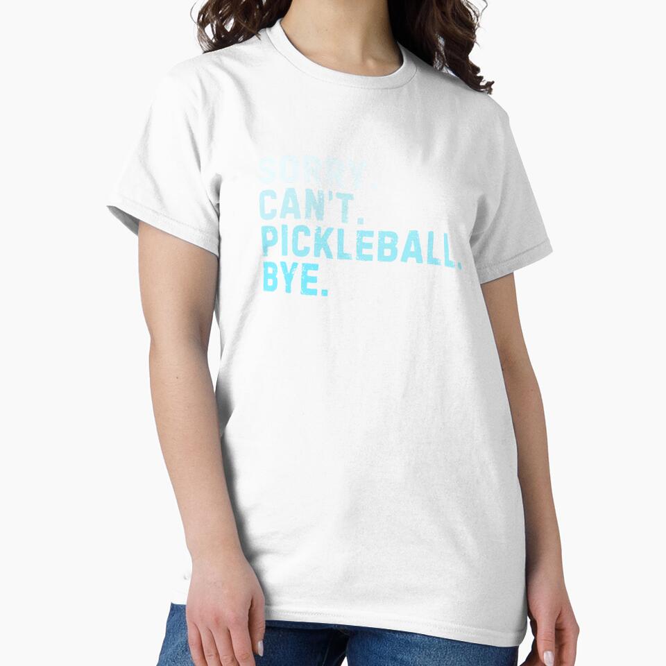 Sorry Can't Pickleball Bye Sarcastic Pickleball Player Funny by StrideSuccess